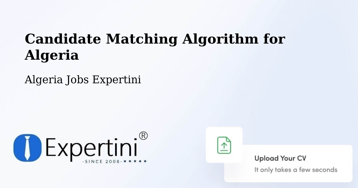 Candidate Matching Algorithm Overview – Tipasa - Algeria Jobs Expertini